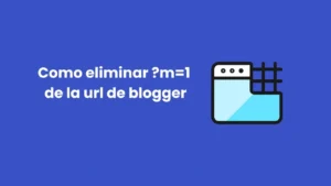Como eliminar ?m=1 de la url de blogger